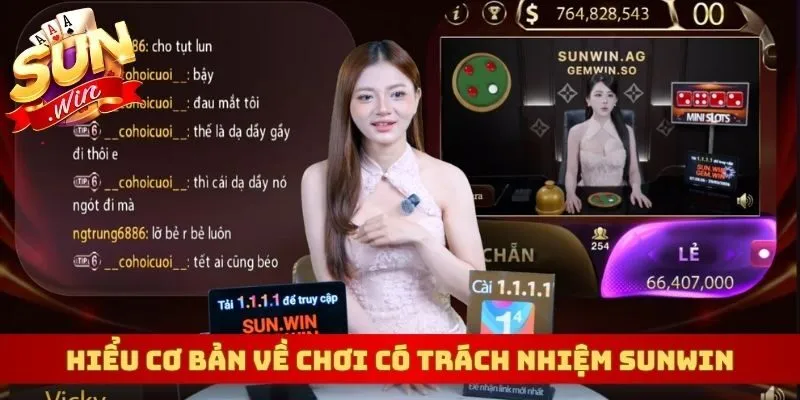 Hiểu rõ thông tin về chơi có trách nhiệm Sunwin